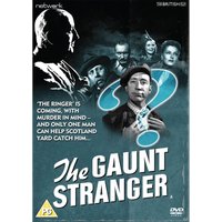Edgar Wallace Presents: The Gaunt Stranger 
Edgar Wallace Presents: The Gaunt Stranger