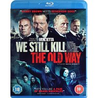 We Still Kill The Old Way
We Still Kill The Old Way