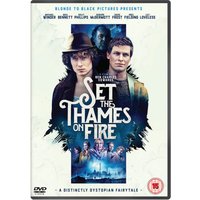 Set the Thames on Fire
Set the Thames on Fire