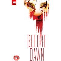 Before Dawn 
Before Dawn