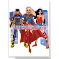 DC Super Hero Women You're My Hero Greetings Card - Standard Card
DC Super Hero Women You're My Hero Greetings Card - Standard Card