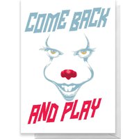 IT Come Back Greetings Card - Giant Card
IT Come Back Greetings Card - Giant Card