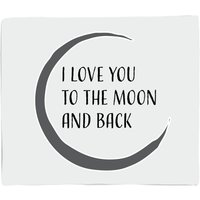 I Love You To The Moon And Back Fleece Blanket - S
I Love You To The Moon And Back Fleece Blanket - S