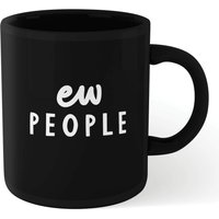 The Motivated Type Ew People Mug - Black 
The Motivated Type Ew People Mug - Black