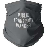 Public Transport W*nker Snood
Public Transport W*nker Snood