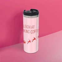 I Sleigh At Making Coffees Stainless Steel Thermo Travel Mug
I Sleigh At Making Coffees Stainless Steel Thermo Travel Mug