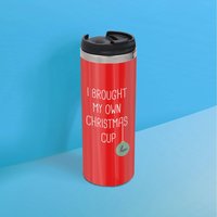 I Brought My Own Christmas Cup Stainless Steel Thermo Travel Mug
I Brought My Own Christmas Cup Stainless Steel Thermo Travel Mug