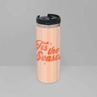 Tis The Season Stainless Steel Thermo Travel Mug
Tis The Season Stainless Steel Thermo Travel Mug