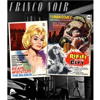 Franco Noir: Death Whistles The Blues / Rififi In The City
Franco Noir: Death Whistles The Blues / Rififi In The City