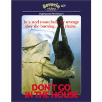 Don't Go In The House (US Import)
Don't Go In The House (US Import)