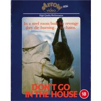 Don't Go in the House - Video Nasty Edition - Arrow Store Exclusive - Limited Edition
Don't Go in the House - Video Nasty Edition - Arrow Store Exclusive - Limited Edition