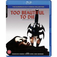 Too Beautiful To Die
Too Beautiful To Die