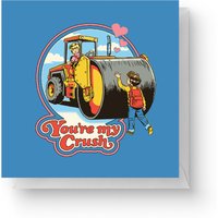 Steven Rhodes You're My Crush Square Greetings Card
Steven Rhodes You're My Crush Square Greetings Card