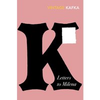 Kafka: Letters to Milena - Franz Kafka
Kafka: Letters to Milena - Franz Kafka