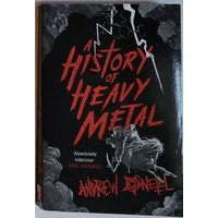 History of Heavy Metal - Andrew O'Neill
History of Heavy Metal - Andrew O'Neill