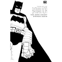 Batman Noir The Dark Knight Strikes Again - Various
Batman Noir The Dark Knight Strikes Again - Various
