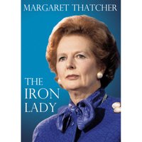 Margaret Thatcher: The Iron Lady
Margaret Thatcher: The Iron Lady