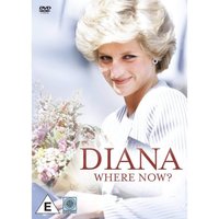 Diana: Where Now
Diana: Where Now