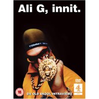 Ali G, Innit.
Ali G, Innit.