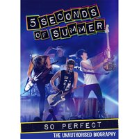 Five Seconds of Summer: So Perfect
Five Seconds of Summer: So Perfect