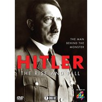 Hitler: The Rise and Fall
Hitler: The Rise and Fall