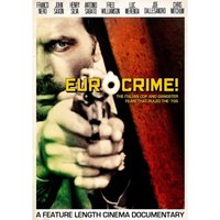 Eurocrime! The Italian Cop & Gangster Films That Ruled the 70's
Eurocrime! The Italian Cop & Gangster Films That Ruled the 70's