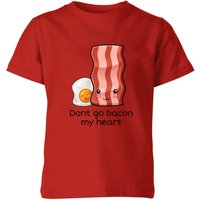 Don't Go Bacon My Heart Kids T-Shirt - Red - 3-4 Years - Red
Don't Go Bacon My Heart Kids T-Shirt - Red - 3-4 Years - Red