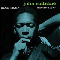 John Coltrane - Blue Train 12 Inch LP
John Coltrane - Blue Train 12 Inch LP