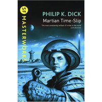 SF Masterworks: Martian Time Slip by Philip K Dick (Paperback)
SF Masterworks: Martian Time Slip by Philip K Dick (Paperback)