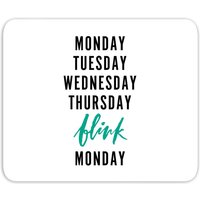 Blink Mouse Mat
Blink Mouse Mat