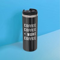 Coffee Coffee And More Coffee Stainless Steel Travel Mug
Coffee Coffee And More Coffee Stainless Steel Travel Mug