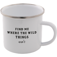 Find Me Where The Wild Things Aren't Enamel Mug – White
Find Me Where The Wild Things Aren't Enamel Mug – White