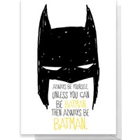 Batman Always Greetings Card - Large Card
Batman Always Greetings Card - Large Card
