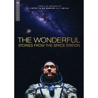 The Wonderful: Stories from the Space Station
The Wonderful: Stories from the Space Station