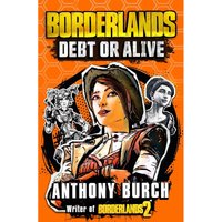 Borderlands: Debt or Alive
Borderlands: Debt or Alive