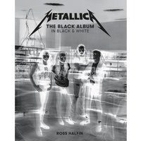 Metallica: The Black Album in Black & White
Metallica: The Black Album in Black & White