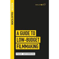 Rocliffe Notes - A Guide to Low Budget Film-Making
Rocliffe Notes - A Guide to Low Budget Film-Making
