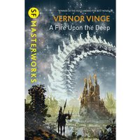 SF Masterworks: Fire Upon the Deep - Vernor Vinge
SF Masterworks: Fire Upon the Deep - Vernor Vinge