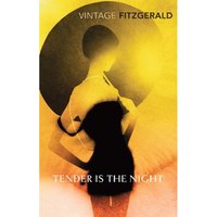 Fitzgerald: Tender is the Night - F. Scott Fitzgerald
Fitzgerald: Tender is the Night - F. Scott Fitzgerald