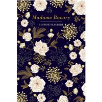 Chiltern Classics: Madame Bovary - Gustave Flaubert
Chiltern Classics: Madame Bovary - Gustave Flaubert