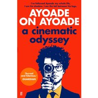 Ayoade on Ayoade: A Cinematic Odyssey - Richard Ayoade
Ayoade on Ayoade: A Cinematic Odyssey - Richard Ayoade