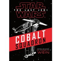 Star Wars the Last Jedi- Cobalt Squadron - Elizabeth Wein
Star Wars the Last Jedi- Cobalt Squadron - Elizabeth Wein