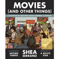 Movies (And Other Things) - Shea Serrano
Movies (And Other Things) - Shea Serrano
