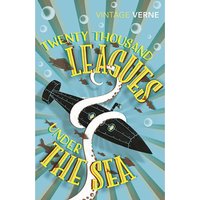 Vintage Verne: Twenty Thousand Leagues Under the Sea - Jules Verne
Vintage Verne: Twenty Thousand Leagues Under the Sea - Jules Verne
