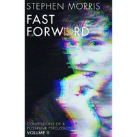 Stephen Morris: Fast Forward - Stephen Morris
Stephen Morris: Fast Forward - Stephen Morris