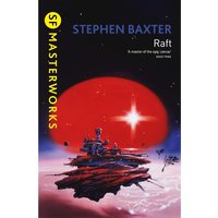 SF Masterworks: Raft - Stephen Baxter
SF Masterworks: Raft - Stephen Baxter