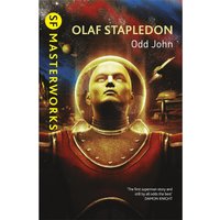 SF Masterworks: Odd John - Olaf Stapledon
SF Masterworks: Odd John - Olaf Stapledon