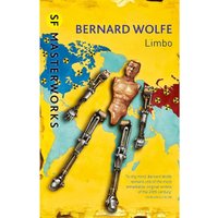 SF Masterworks: Limbo - Bernard Wolfe
SF Masterworks: Limbo - Bernard Wolfe