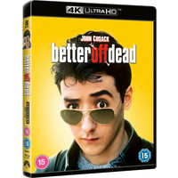 Better off Dead
Better off Dead