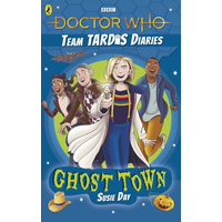 Doctor Who Team Tardis Diaries Vol 02 Ghost Town
Doctor Who Team Tardis Diaries Vol 02 Ghost Town
